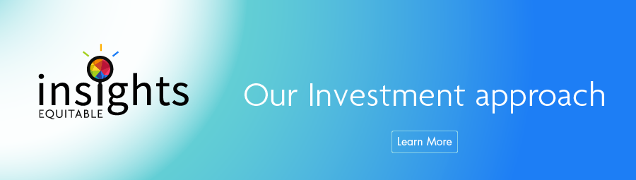 Equitable Insights - Our Investment Approach