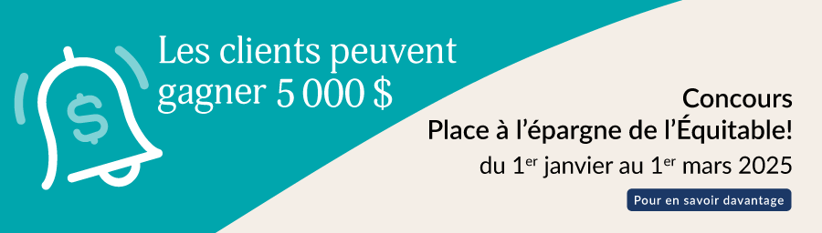 Les clients pourraient gagner 5 000 $ grâce au concours Place à l’épargne de l’Équitable!